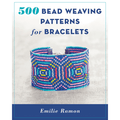 500 Bead Weaving Patterns for Bracelets - Emilie Ramon